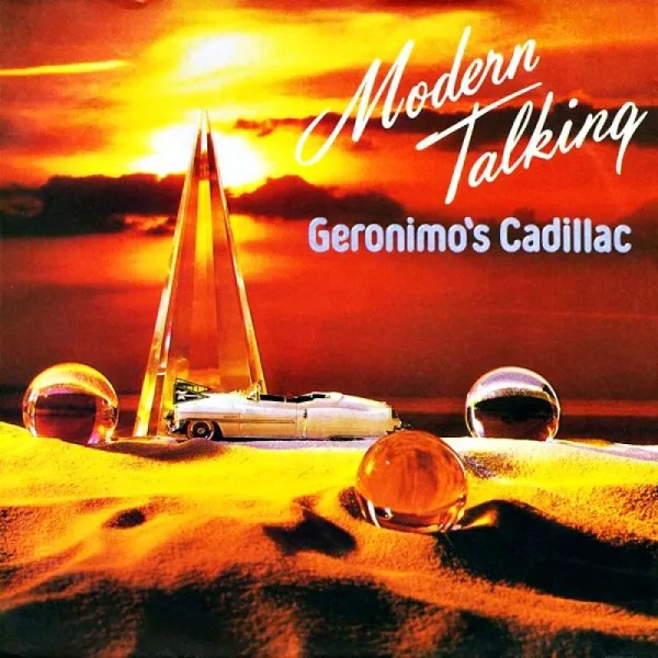 Обложка сингла Modern Talking - Geronimo’s Cadillac